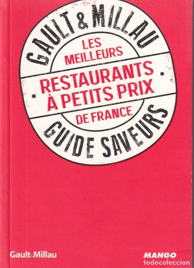 B&uuml;cher: Gault & Millau Guide Saveurs. Les meilleurs restaurants &agrave; petits prix de France - Philippe Toinard