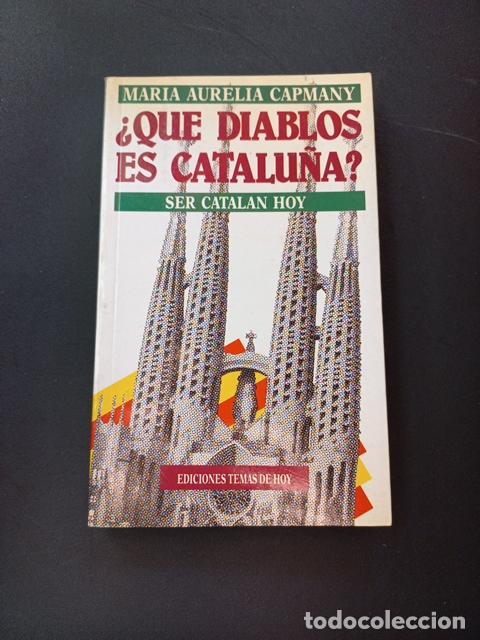 Libros: Maria Aurelia Capmany - &iquest;Que diablos es Catalu&ntilde;a? - Foto 1