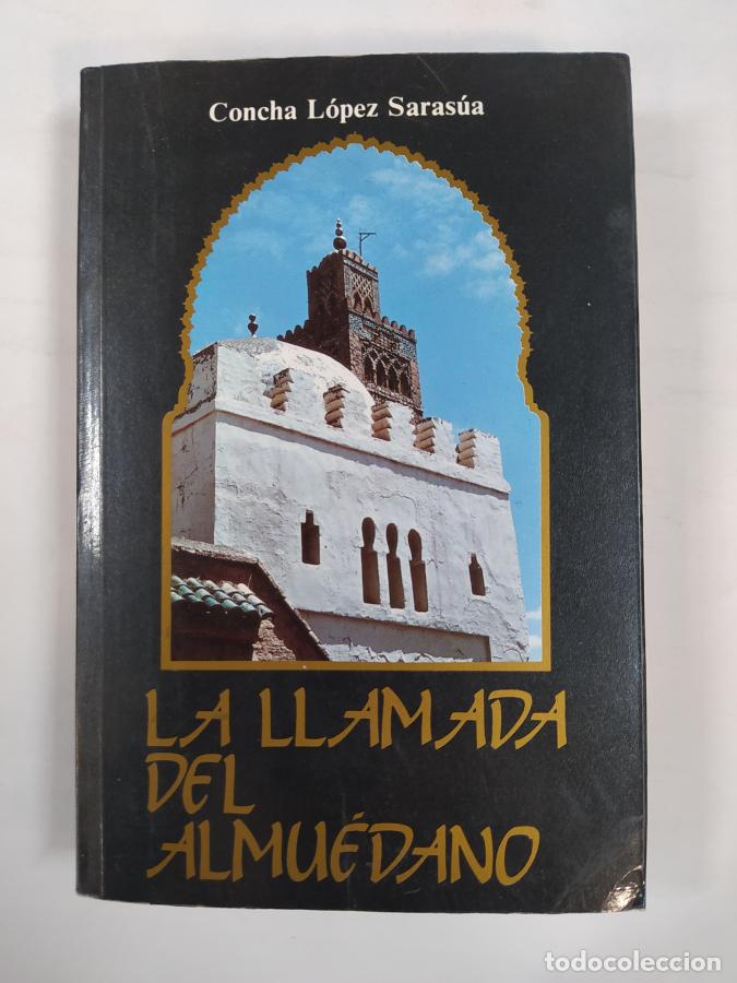 Libros: LA LLAMADA DEL ALMU&Eacute;DANO. - CONCHA L&Oacute;PEZ SARAS&Uacute;A. TDK308 - Foto 1
