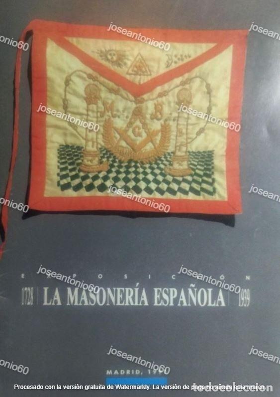 Libros: EXPOSICI&Oacute;N LA MASONER&Iacute;A ESPA&Ntilde;OLA, 1728-1939. MADRID 1991.