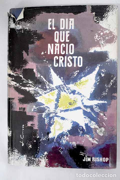 Libros: El d&iacute;a que naci&oacute; Cristo.- Bishop, James - Foto 1