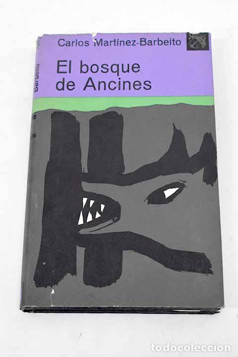 Libros: El bosque de Ancines.- Mart&iacute;nez-Barbeito, Carlos - Foto 1