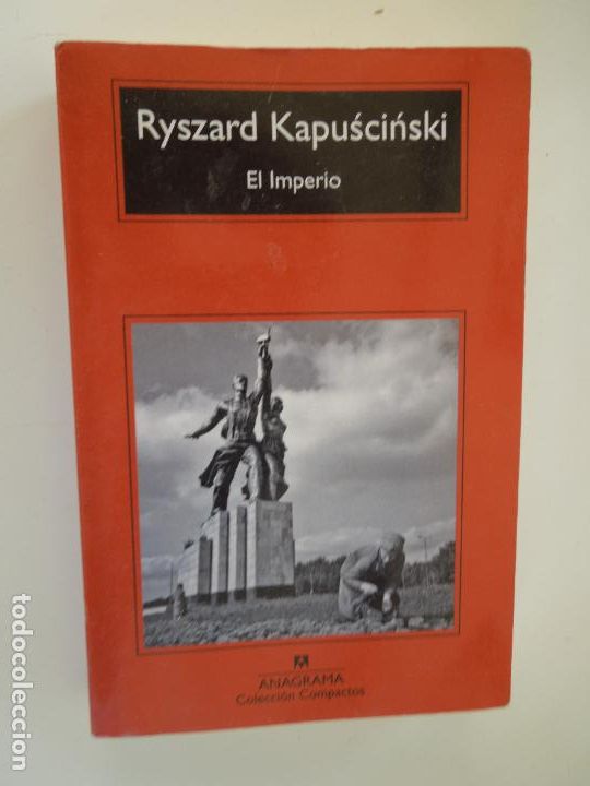 Libros: EL IMPERIO - RYSZARD KAPUSCINSKI - EDITORIAL ANAGRAMA 2019. - Foto 1