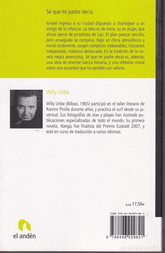 Libros: S&eacute; que mi padre dec&iacute;a - Willy Uribe - Foto 2