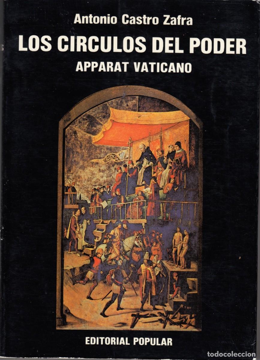 Libros: LOS C&Iacute;RCULOS DEL PODER. APPARAT VATICANO. CASTRO. ACZ - Foto 1