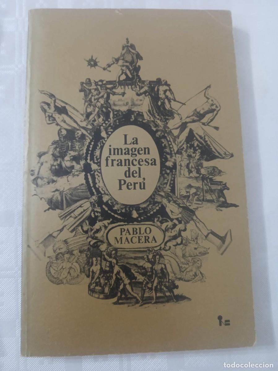 Libros: LA IMAGEN FRANCESA DEL PERU ( PABLO MACERA ) - Foto 1
