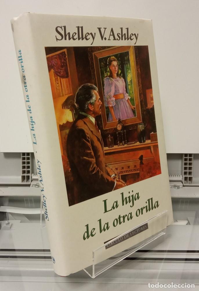Libros: La hija de la otra orilla - Shelley V. Ashley - Foto 1