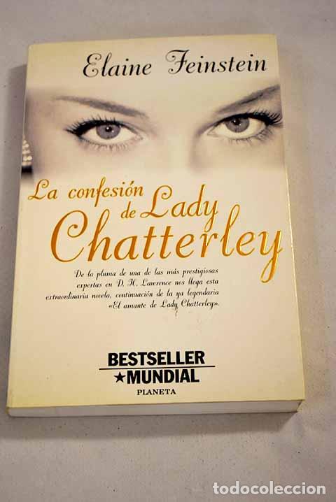 Libros: La confesi&oacute;n de Lady Chatterley.- Feinstein, Elaine - Foto 1