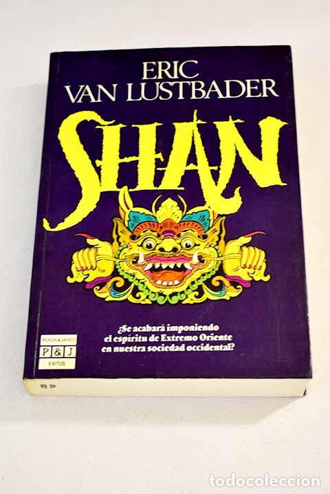 Libros: Shan: Van Lustbader, Eric.- Van Lustbader, Eric - Foto 1