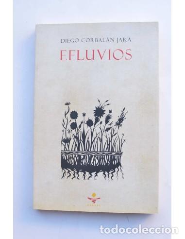 Libros: Efluvios - CORBAL&Aacute;N JARA, Diego - Dedicatoria aut&oacute;grafa del autor - Foto 1