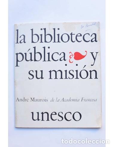 Libros: La bibioteca p&uacute;blica y su misi&oacute;n - MAUROIS, Andr&eacute; - Foto 1