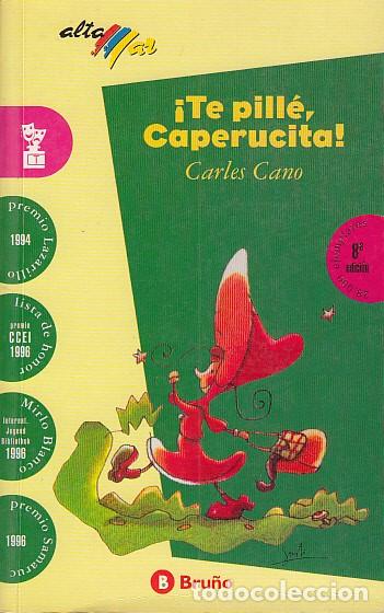 Libros: &iexcl;TE PILL&Eacute;, CAPERUCITA! - CANO, CARLES - Foto 1