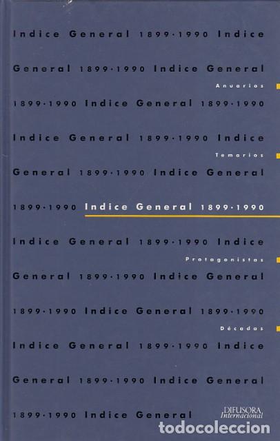 Libros: &Iacute;NDICE GENERAL DE LOS ANUARIOS, TEMARIOS, PROTAGONISTAS Y D&Eacute;CADAS, DE 1899 a 1990 - DIFUSORA INTERNA - Foto 1