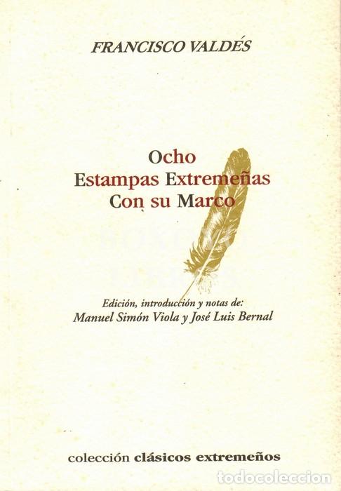 Libros: VALDES, Francisco. Ocho estampas extreme&ntilde;as con su marco - Foto 1