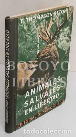 Libros: SETON, E. Thompson. Animales salvajes en libertad - Foto 1