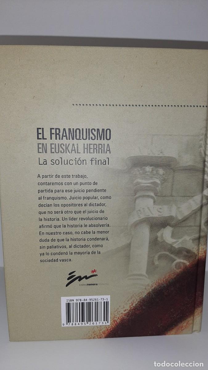 Libros: EL FRANQUISMO EN EUSKALHERRIA. LA SOLUCION FINAL - I&Ntilde;AKI EGA&Ntilde;A - Foto 3