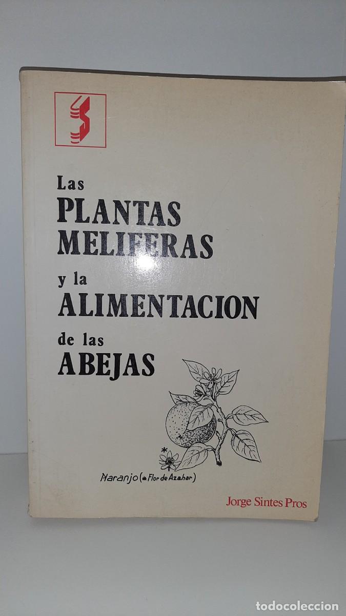 Libros: LAS PLANTAS MEL&Iacute;FERAS Y LA ALIMENTACION DE LAS ABEJAS - Foto 1