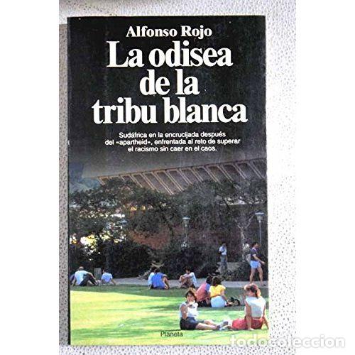 Libros: LA ODISEA DE LA TRIBU BLANCA - ROJO, ALFONSO - Foto 1