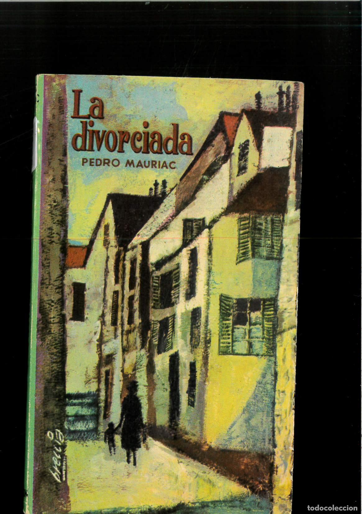 Libros: LA DIVORCIADA - PEDRO MAURIAC - Foto 1