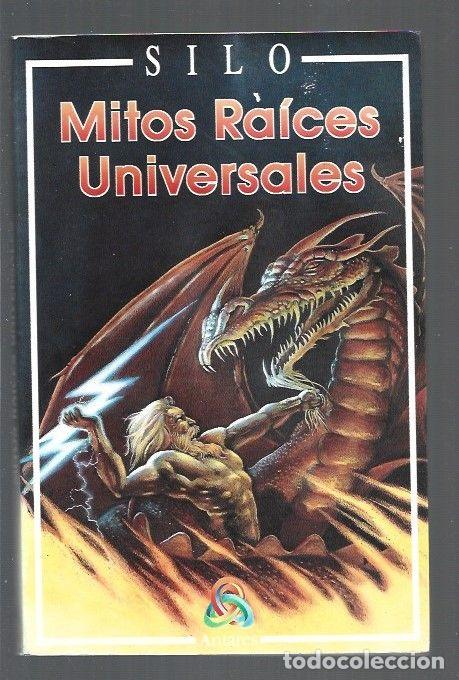 Libros: MITOS RAICES UNIVERSALES - SILO - Foto 1