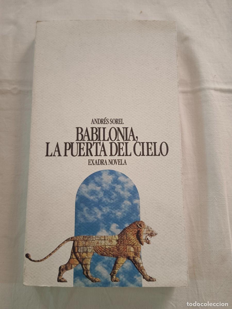 Libros: LA BABILONIA, LA PUERTA DEL CIELO - Andres Sorel - Foto 1