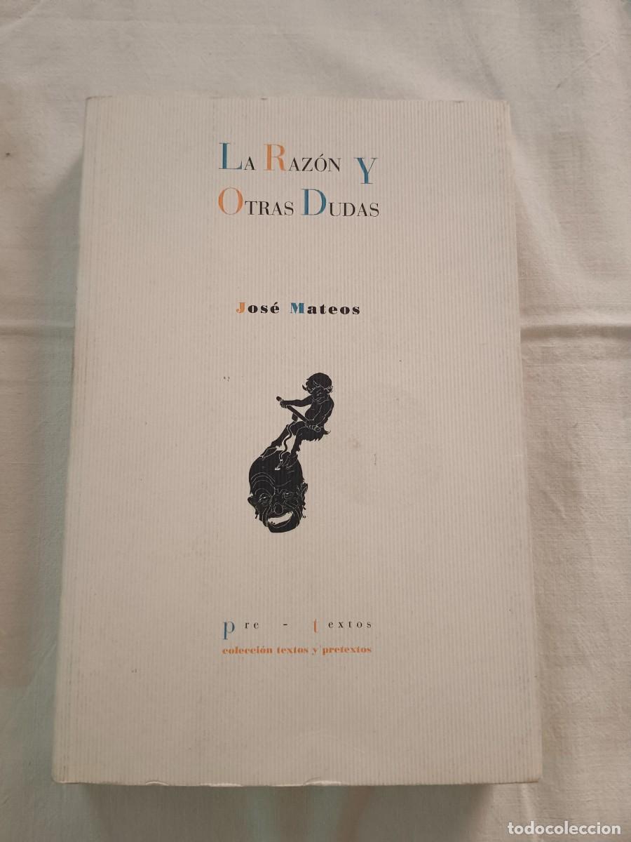 Libros: LA RAZON Y OTRAS DUDAS - Jose Mateos - Foto 1