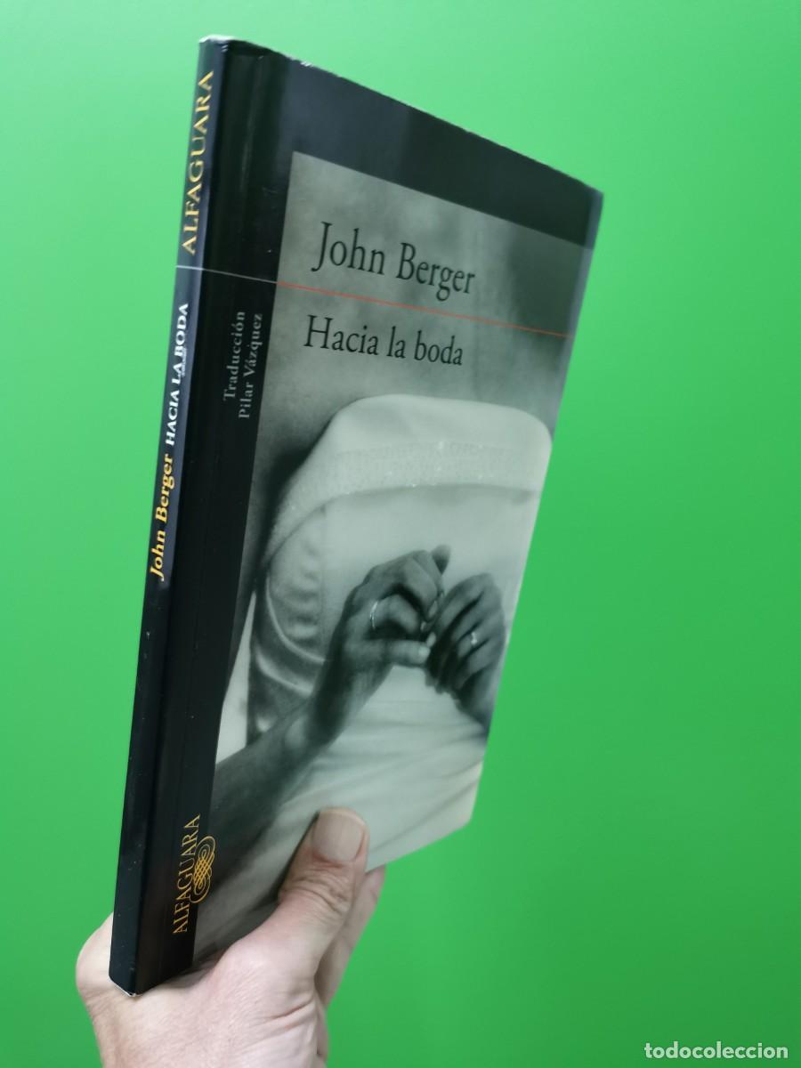 Libros: HACIA LA BODA JOHN BERGER - Foto 1