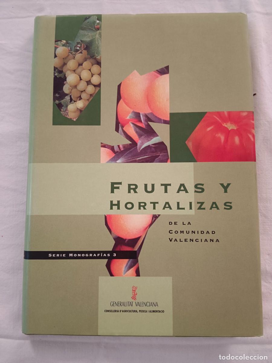 Libros: FRUTAS Y HORTALIZAS DE LA COMUNIDAD VALENCIANA - VV.AA. - Foto 1
