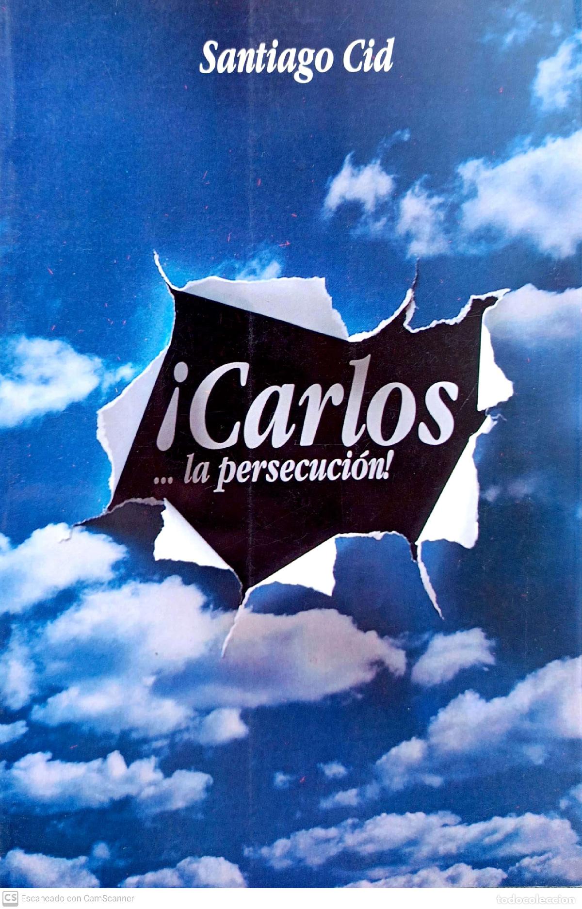 Libros: &iexcl;Carlos... La persecuci&oacute;n! - Cid Ma&ntilde;uz, Santiago - Foto 1
