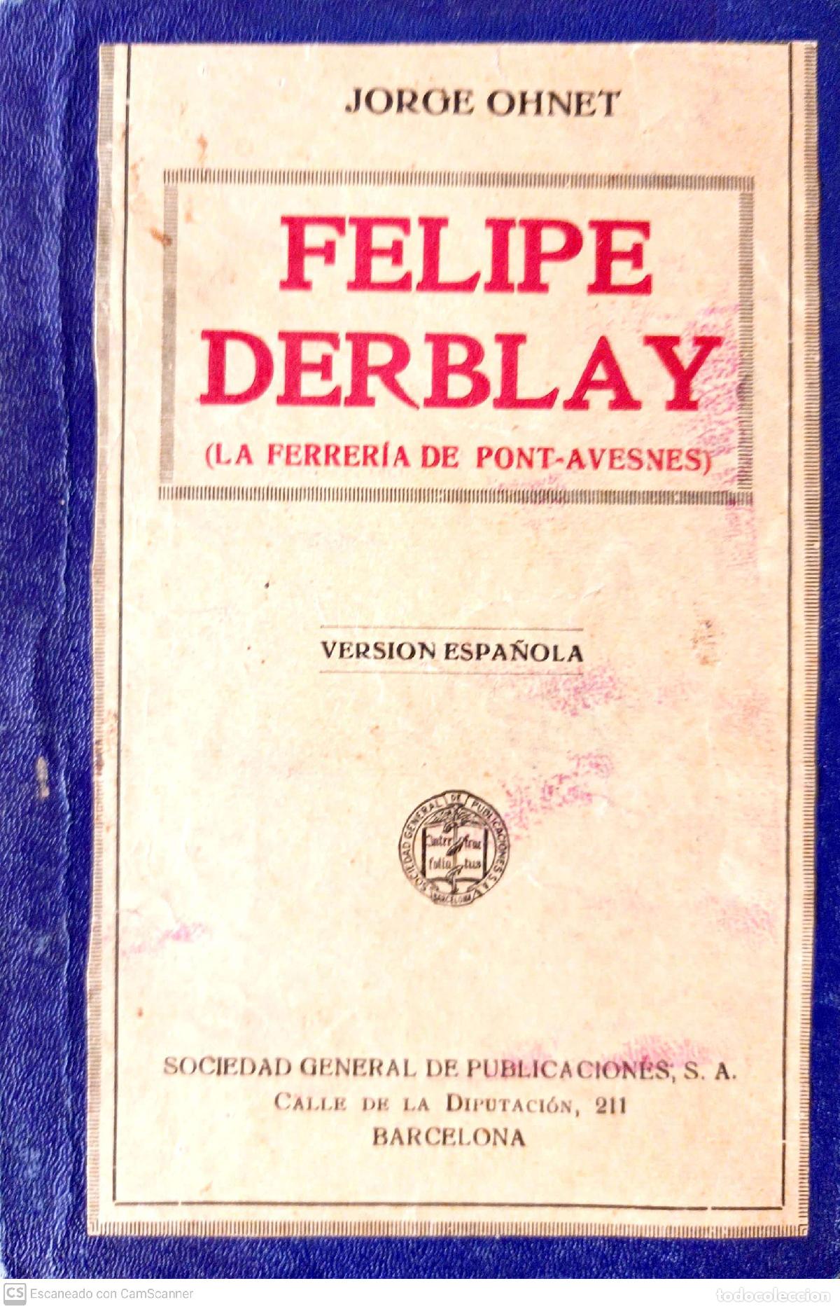 Libros: Felipe Derblay. La ferreria de Pont-Avesnes - Ohnet Jorge - Foto 1