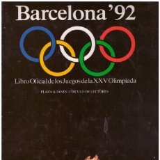 Libros: BARCELONA'92. LIBRO OFICIAL DE LOS JUEGOS OLIMPICOS DE LA XXV OL�MPIADA