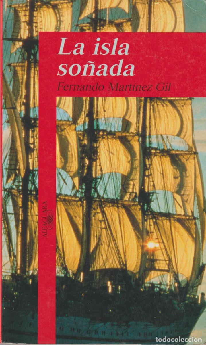 Libros: LA ISLA SO&Ntilde;ADA - FERNANDO MART&Iacute;NEZ GIL - Foto 1