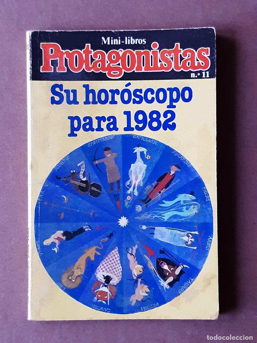 Libros: MINI LIBROS PROTAGONISTAS. N&Uacute;MERO 11. SU HOROSCOPO PARA 1982. - Foto 1