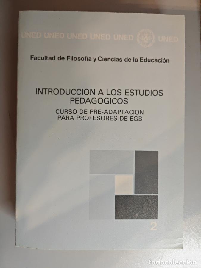 Libros: INTRODUCCION A LOS ESTUDIOS PEDAGOGICOS. UNED. - TDK851 - Foto 1