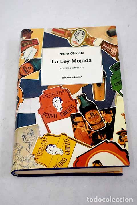 Libros: La ley mojada: (cocktails completos).- Chicote, Pedro - Foto 1