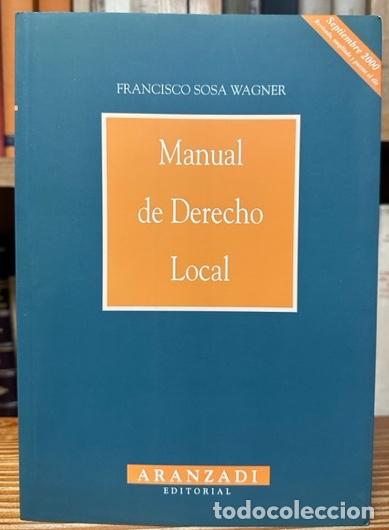 Libros: MANUAL DE DERECHO LOCAL - SOSA WAGNER, Francisco - Foto 1