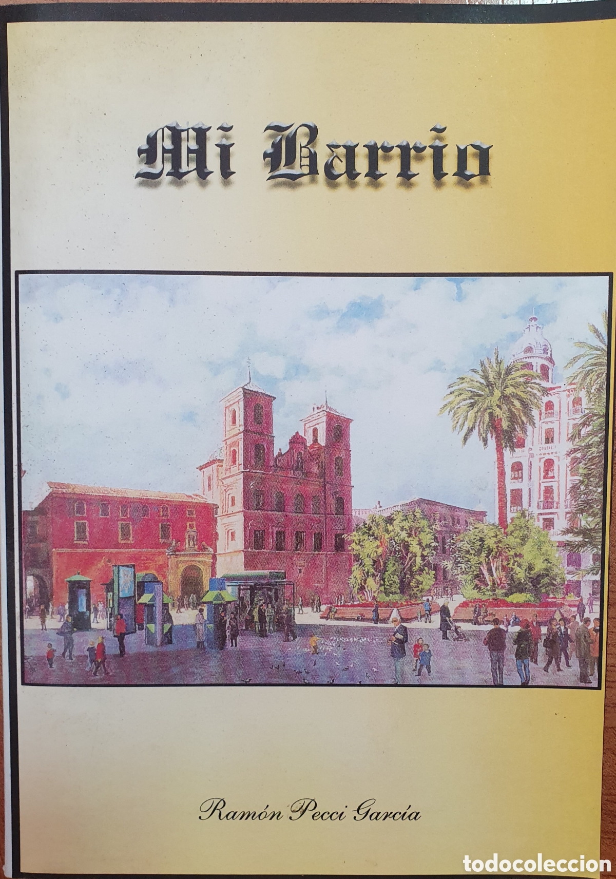 Libros: Mi Barrio - Ram&oacute;n Pecci Garc&iacute;a - Foto 1