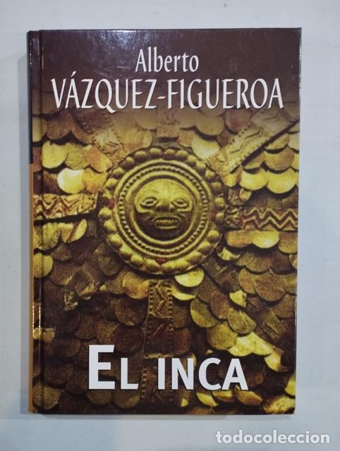 Libros: Alberto V&aacute;zquez-Figueroa - El inca - Foto 1