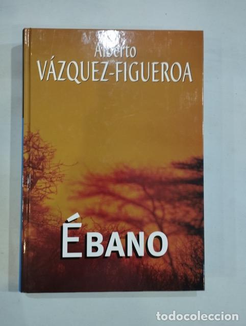 Libros: Alberto V&aacute;zquez-Figueroa - &Eacute;bano - Foto 1