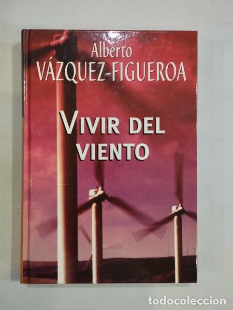 Libros: Alberto V&aacute;zquez-Figueroa - Vivir del viento - Foto 1