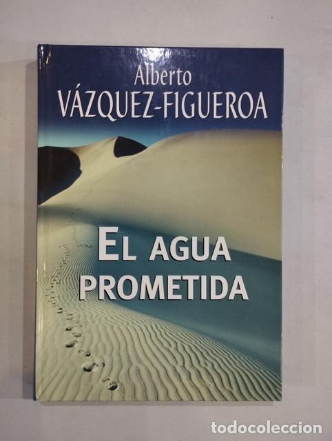 Libros: Alberto V&aacute;zquez-Figueroa - El agua prometida - Foto 1