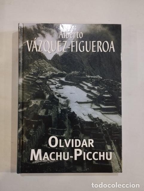 Libros: Alberto V&aacute;zquez-Figueroa - Olvidar Machu-Picchu - Foto 1