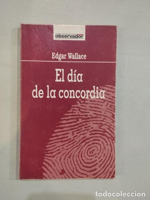 Libros: Edgar Wallace - El d&iacute;a de la concordia - Foto 1