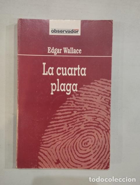 Libros: Edgar Wallace - La cuarta plaga - Foto 1