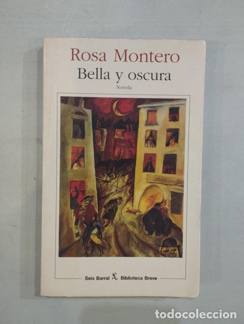 Libros: Rosa Montero - Bella y oscura - Foto 1