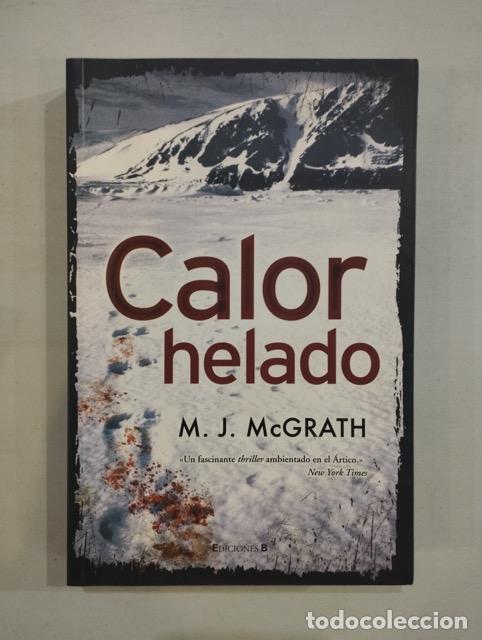 Libros: M. J. McGrath - Calor helado - Foto 1