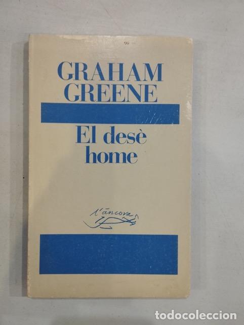Libros: Graham Greene - El des&egrave; home - Foto 1