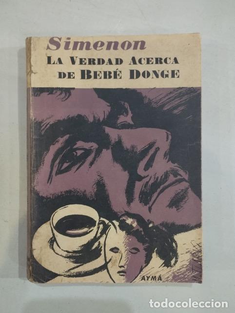 Libros: Simenon - La verdad acerca de Beb&eacute; Donge - Foto 1