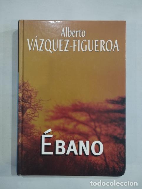 Libros: Alberto V&aacute;zquez-Figueroa - &Eacute;bano - Foto 1