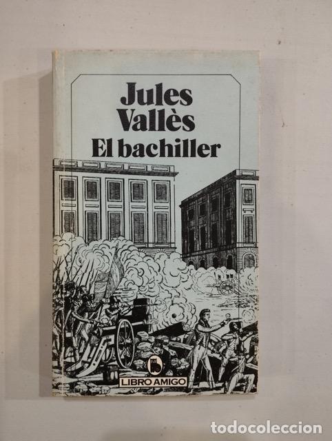 Libros: Jules Vall&egrave;s - El bachiller - Foto 1